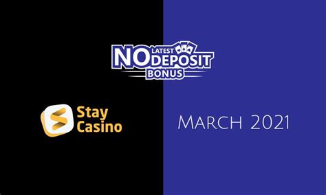 stay casino no deposit bonus 2021